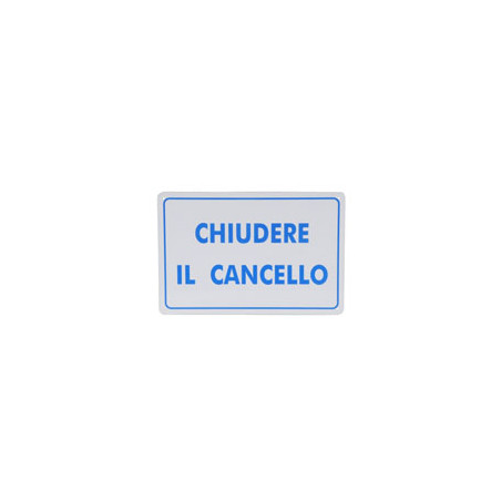 Cartello chiudere il cancello 30x 20 alluminio [targotimbri ]