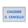 Cartello chiudere il cancello 30x 20 alluminio [targotimbri ]
