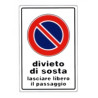 Cartello divieto di sosta 30x 45 alluminio [targotimbri ]