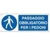 Cartello alluminio 35x12,5cm 'passaggio obbligatorio per i pedoni'